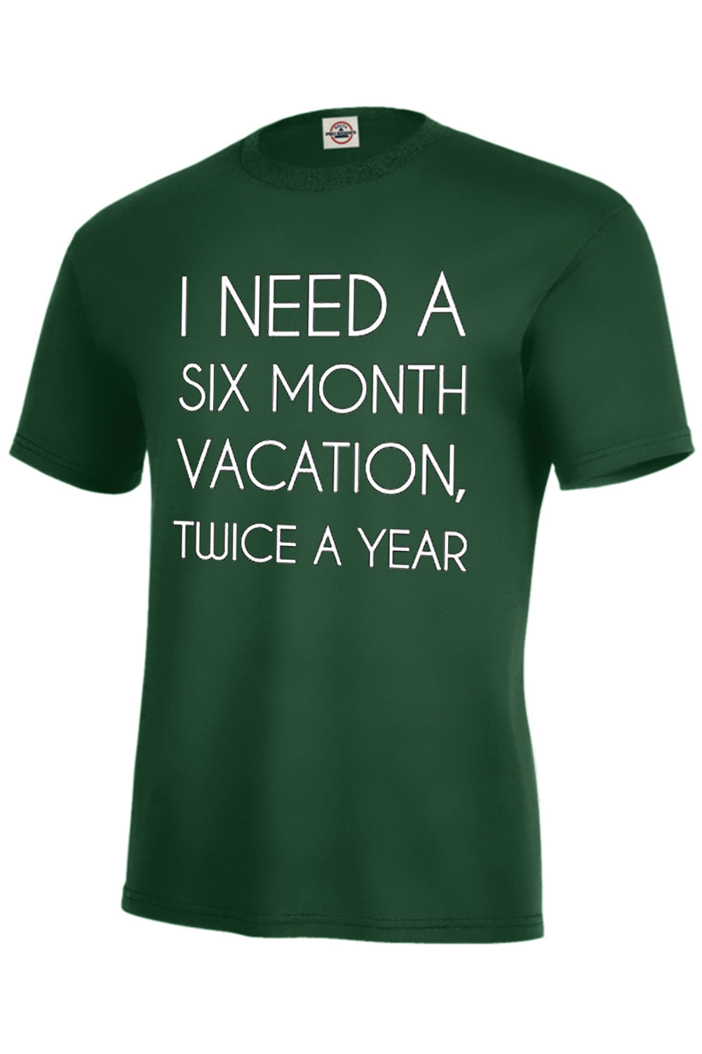 I Need A 6 Month Vacation Men's T-Shirt