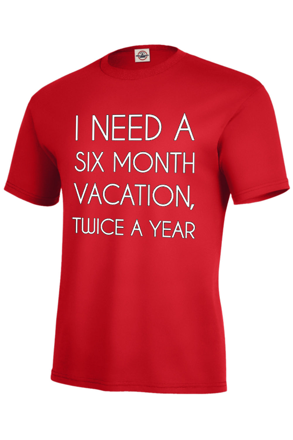 I Need A 6 Month Vacation Men's T-Shirt
