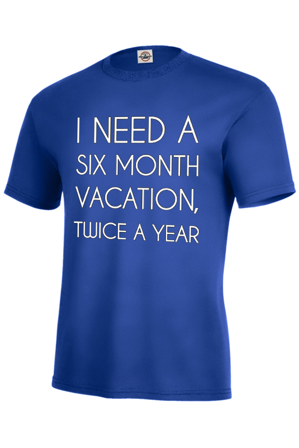 I Need A 6 Month Vacation Men's T-Shirt