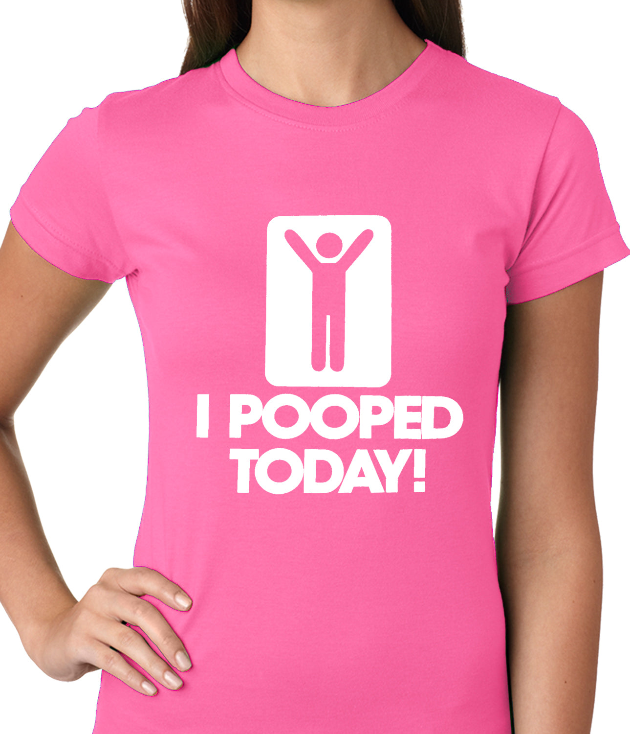 I Pooped Today Ladies T-shirt