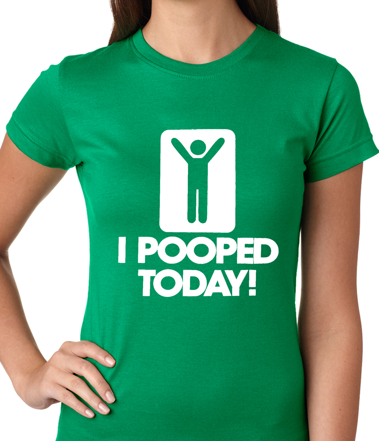 I Pooped Today Ladies T-shirt