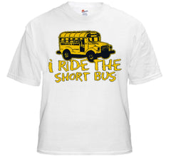 I Ride The Short Bus T-Shirt