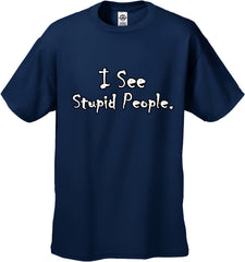 I See Stupid People Men's T-Shirt