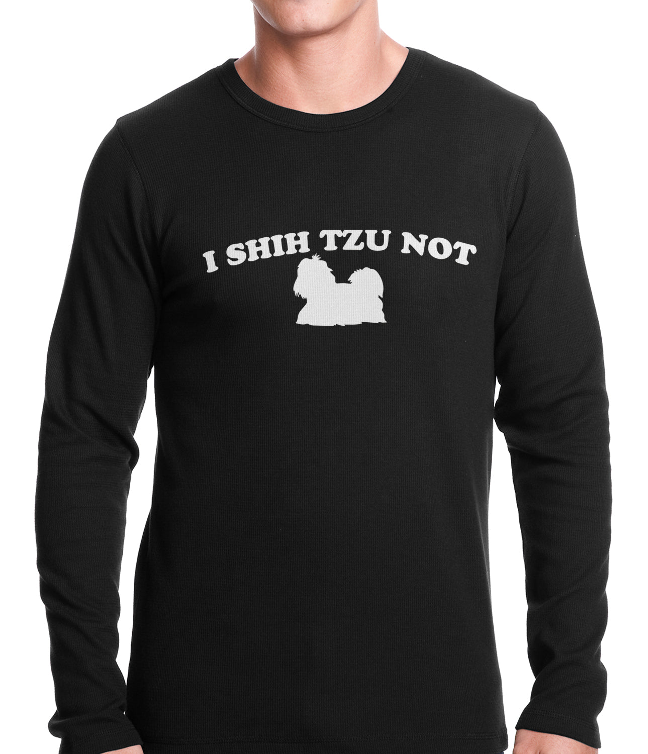 I Shih Tzu Not Thermal Shirt