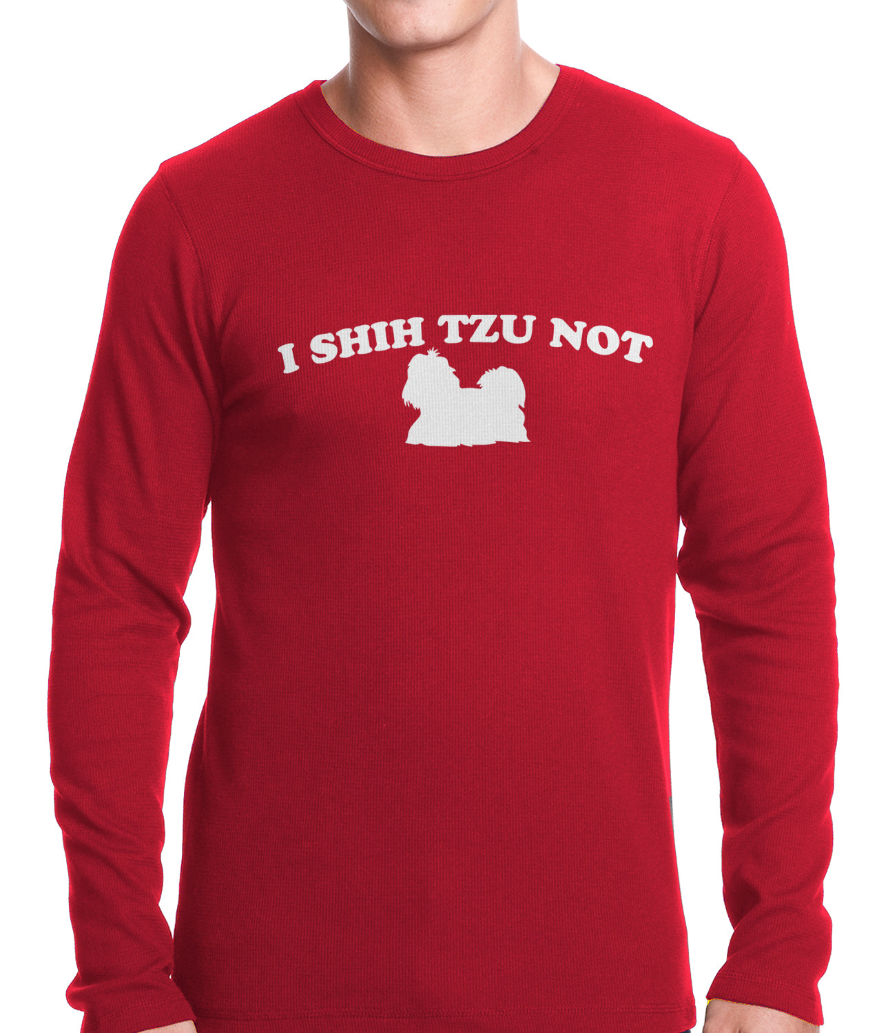 I Shih Tzu Not Thermal Shirt