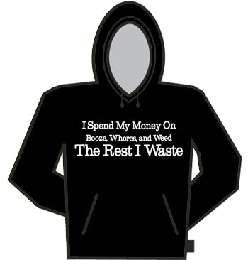 I Spend My Money Hoodie