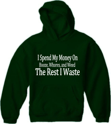 I Spend My Money Hoodie