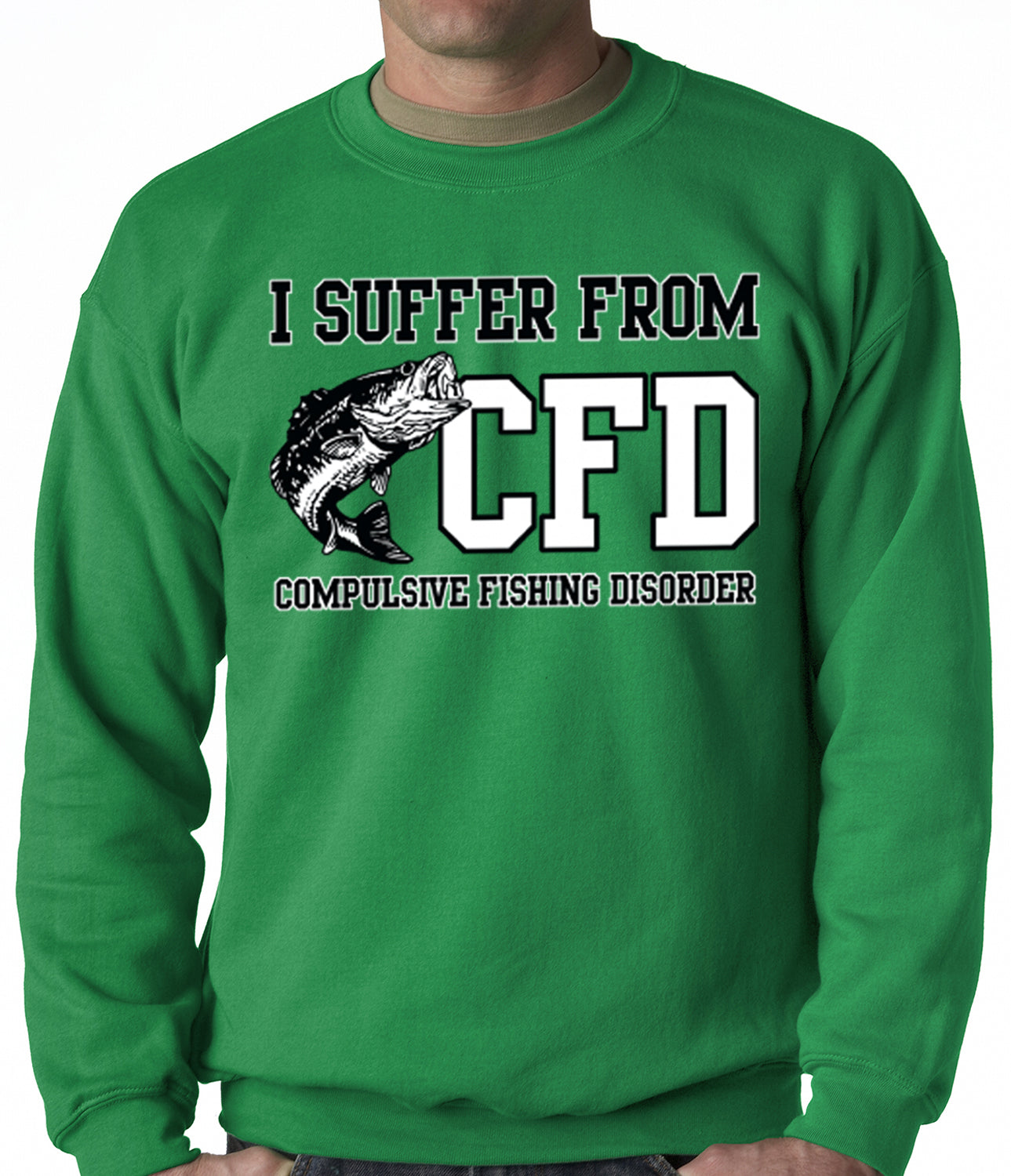 I Suffer From Compulsive Fishing Disorder Adult Crewneck