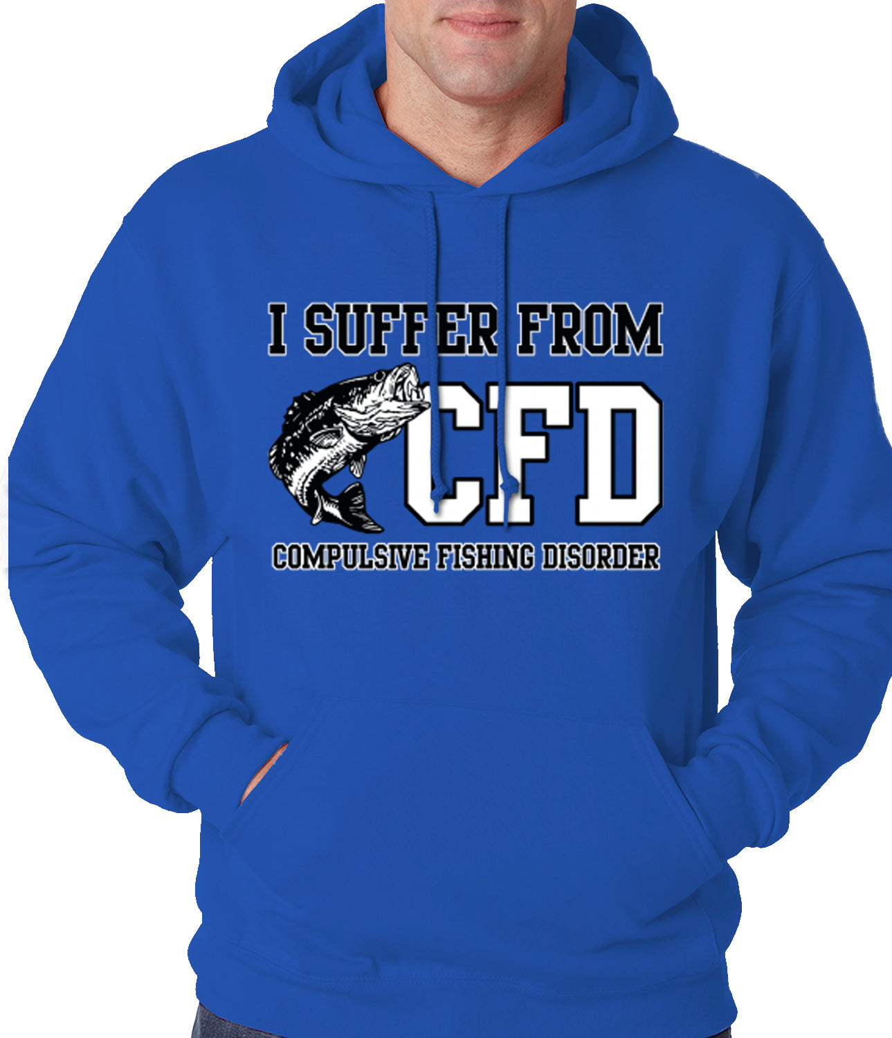 I Suffer From Compulsive Fishing Disorder Adult Hoodie
