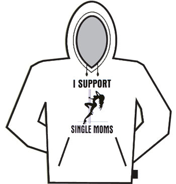 I Support Single Moms Hoodie