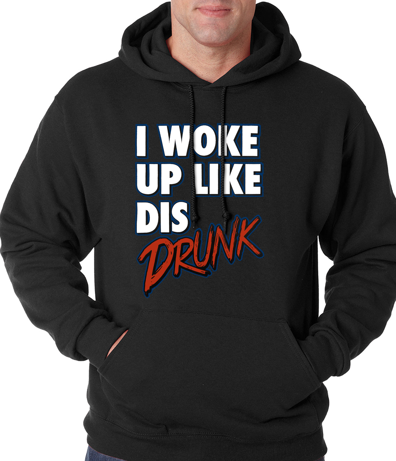I Woke Up Like Dis, Drunk Adult Hoodie