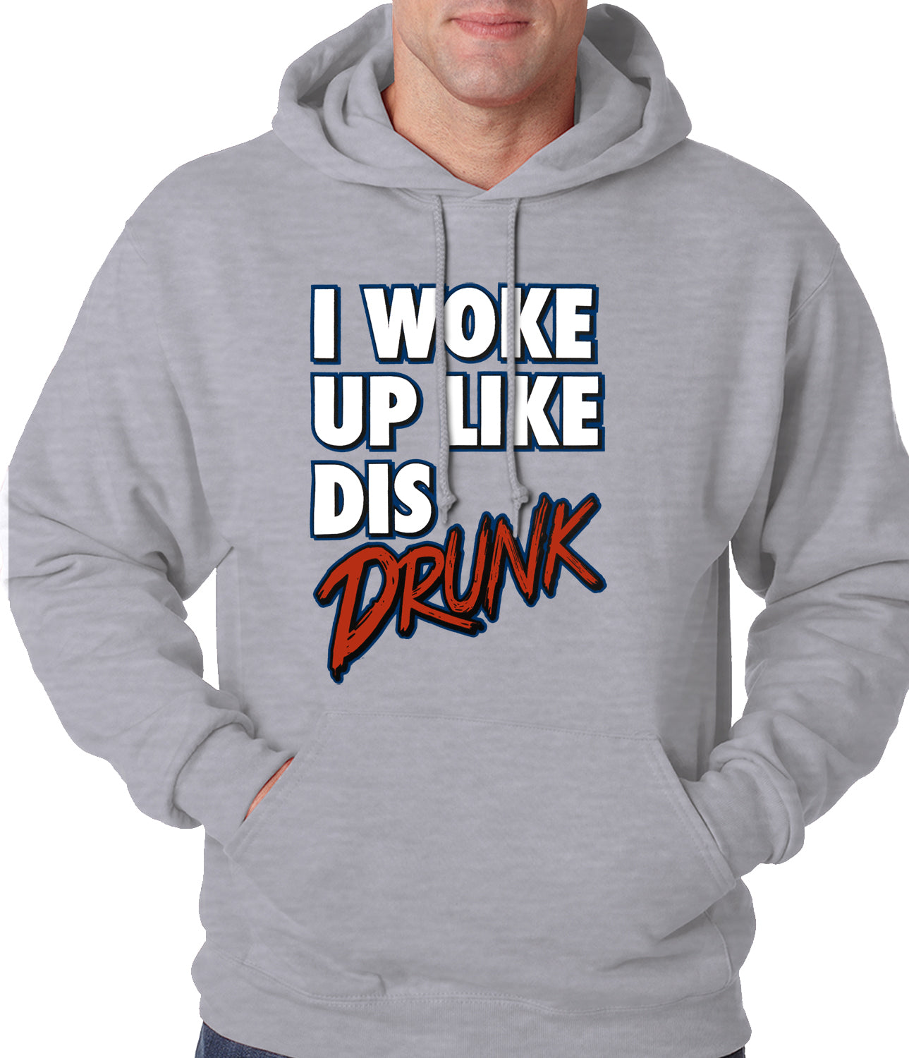 I Woke Up Like Dis, Drunk Adult Hoodie