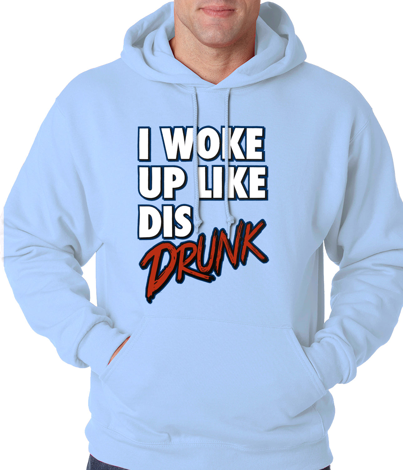 I Woke Up Like Dis, Drunk Adult Hoodie