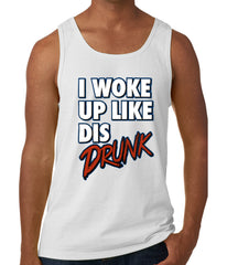 I Woke Up Like Dis, Drunk Tank Top