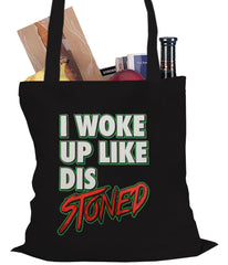 I Woke Up Like Dis, Stoned Tote Bag