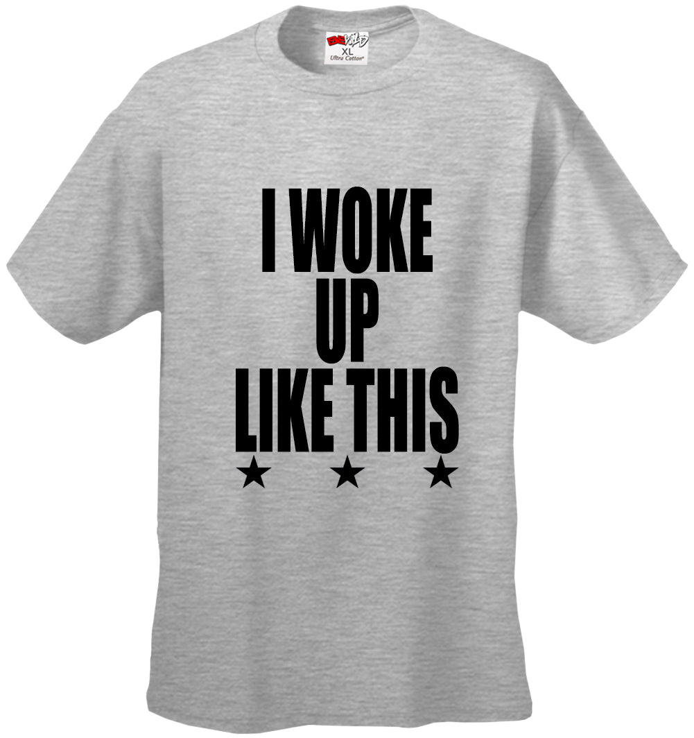 I Woke Up Like This w/ Stars Men's T-Shirt