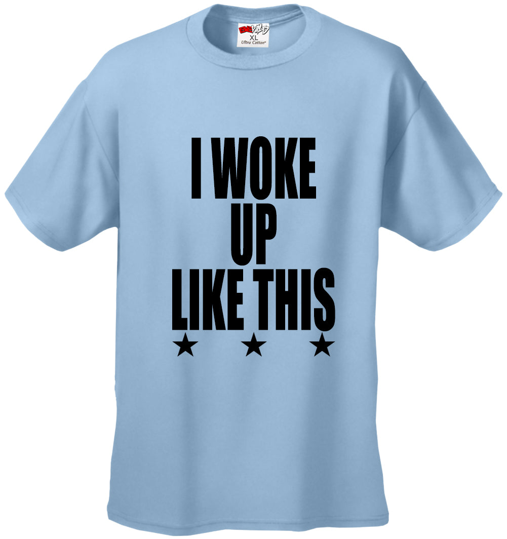I Woke Up Like This w/ Stars Men's T-Shirt