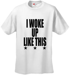 I Woke Up Like This w/ Stars Men's T-Shirt