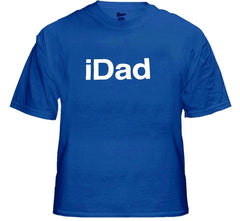 iDad T-Shirt - Great Shirt For A Great Dad