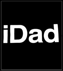 iDad T-Shirt - Great Shirt For A Great Dad