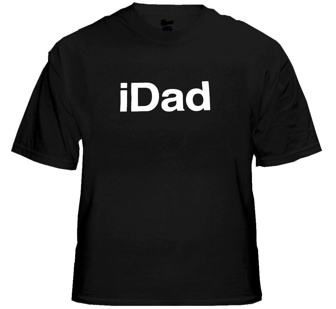 iDad T-Shirt - Great Shirt For A Great Dad