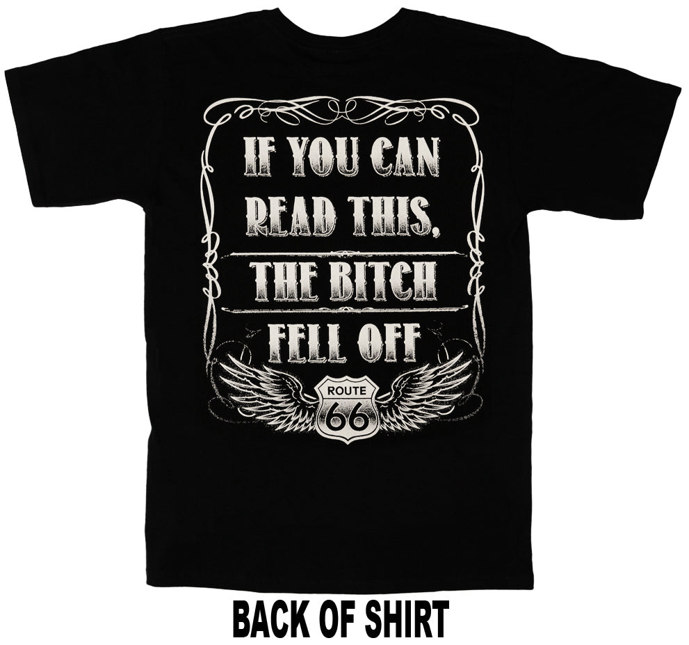 If You Can Read This, The B*tch Fell Off Biker T-Shirt (Back Print)