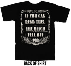 If You Can Read This, The B*tch Fell Off Biker T-Shirt (Back Print)