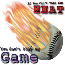 If You Can't Take The Heat, Baseball T-Shirt