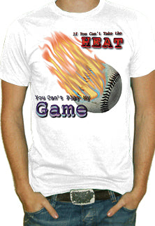 If You Can't Take The Heat, Baseball T-Shirt