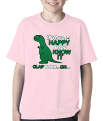 If You're Happy & You Know it Clap Your OH T-Rex Kids T-shirt