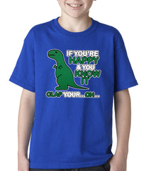 If You're Happy & You Know it Clap Your OH T-Rex Kids T-shirt