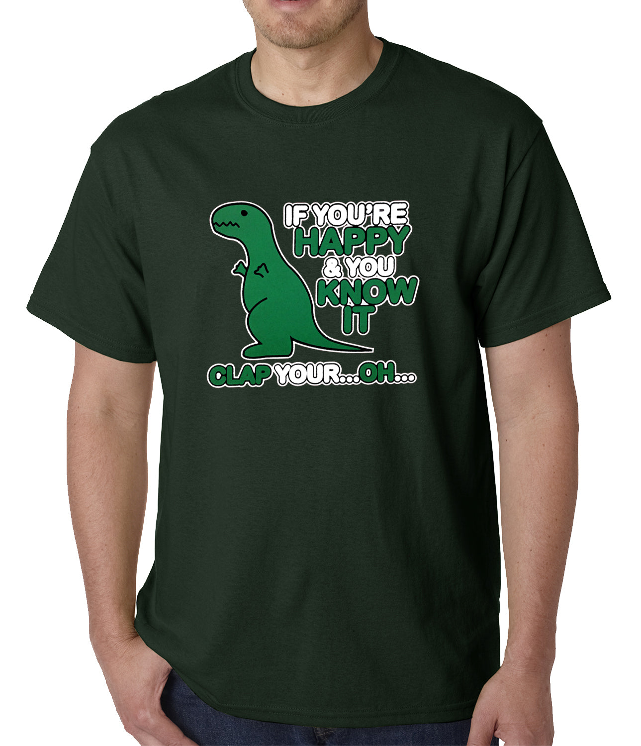 If You're Happy & You Know it Clap Your OH T-Rex Mens T-shirt