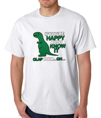 If You're Happy & You Know it Clap Your OH T-Rex Mens T-shirt