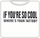 If You're So Cool T-Shirt