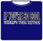 If You're So Cool T-Shirt