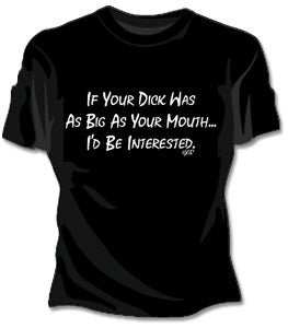 If Your Dick Was Girls T-Shirt