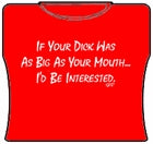 If Your Dick Was Girls T-Shirt