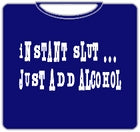 Instant Slut T-Shirt