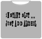 Instant Slut T-Shirt