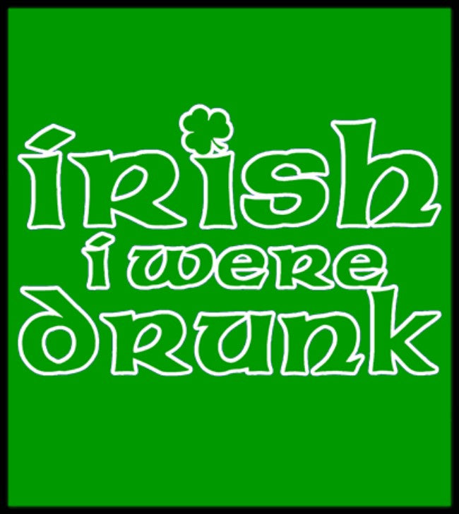 Irish I Were Drunk Hoodie