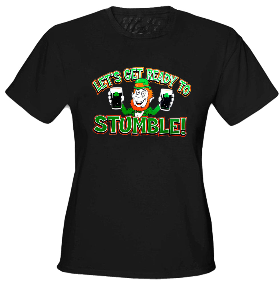 Irish "Let's Get Ready To Stumble!" Girls T-Shirt