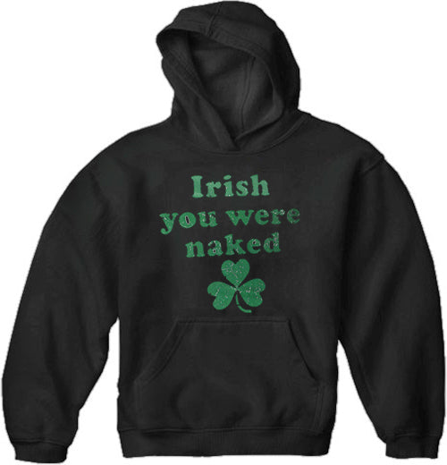 Irish You Were Naked (Dark Green Print) Adult Hoodie