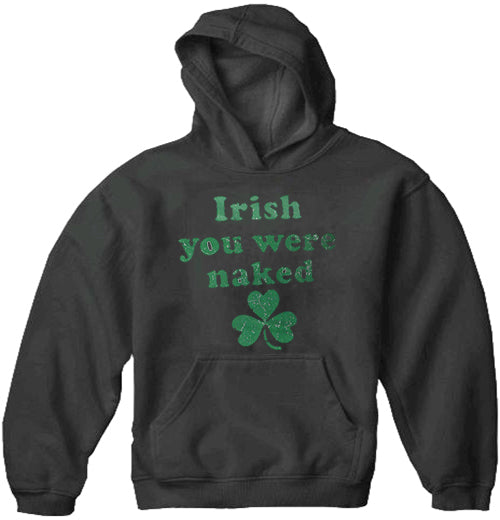 Irish You Were Naked (Dark Green Print) Adult Hoodie