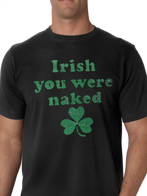 Irish You Were Naked (Dark Green Print) Men's T-Shirt