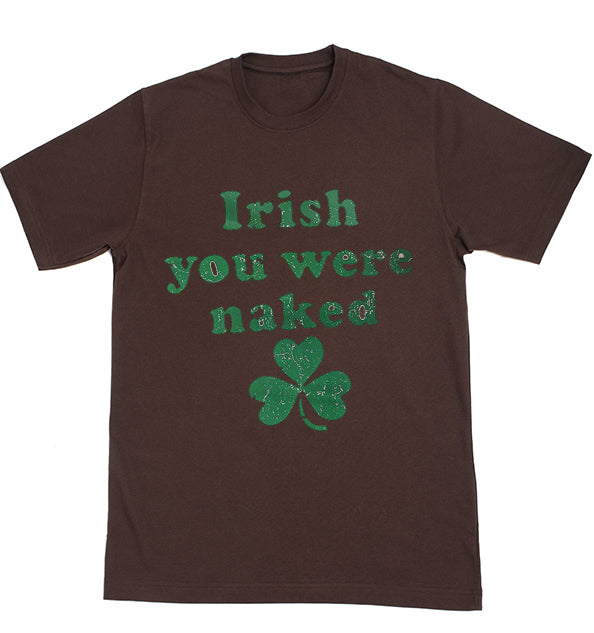 Irish You Were Naked (Dark Green Print) Men's T-Shirt