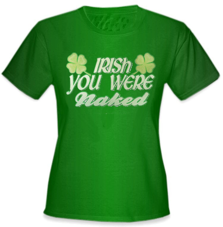 Irish You Were Naked Girl's T-Shirt