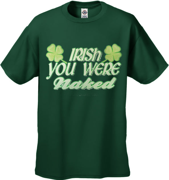 Irish You Were Naked Men's T-Shirt