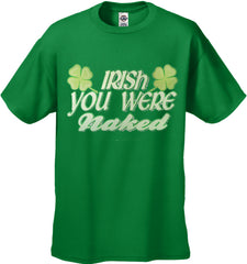 Irish You Were Naked Men's T-Shirt