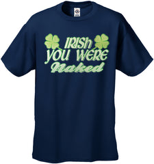 Irish You Were Naked Men's T-Shirt