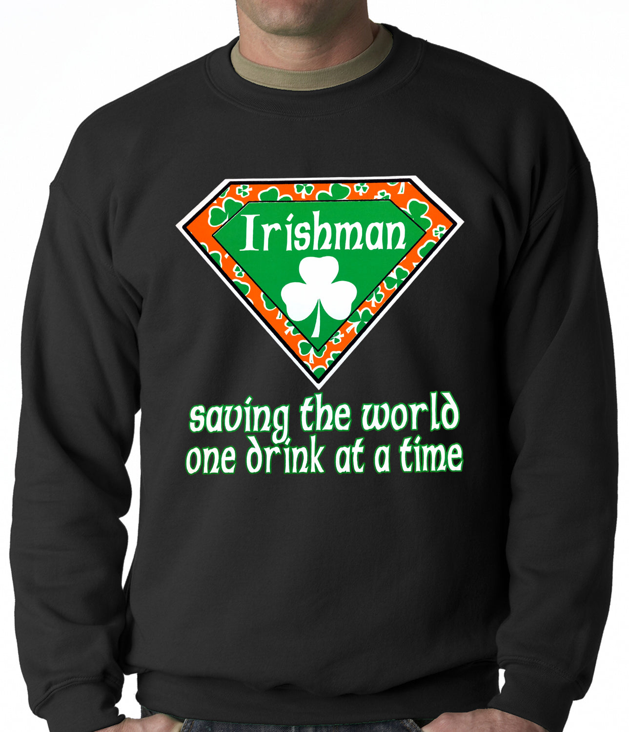 Irishman Saving The World One Drink At a Time Adult Crewneck